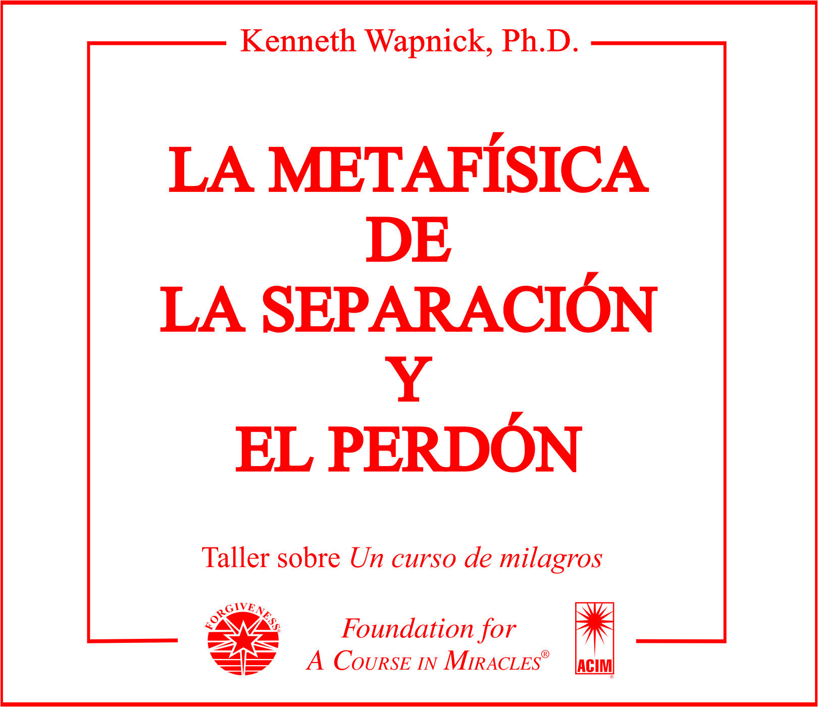 LA METAFÍSICA DE LA SEPARACIÓN Y EL PERDÓN