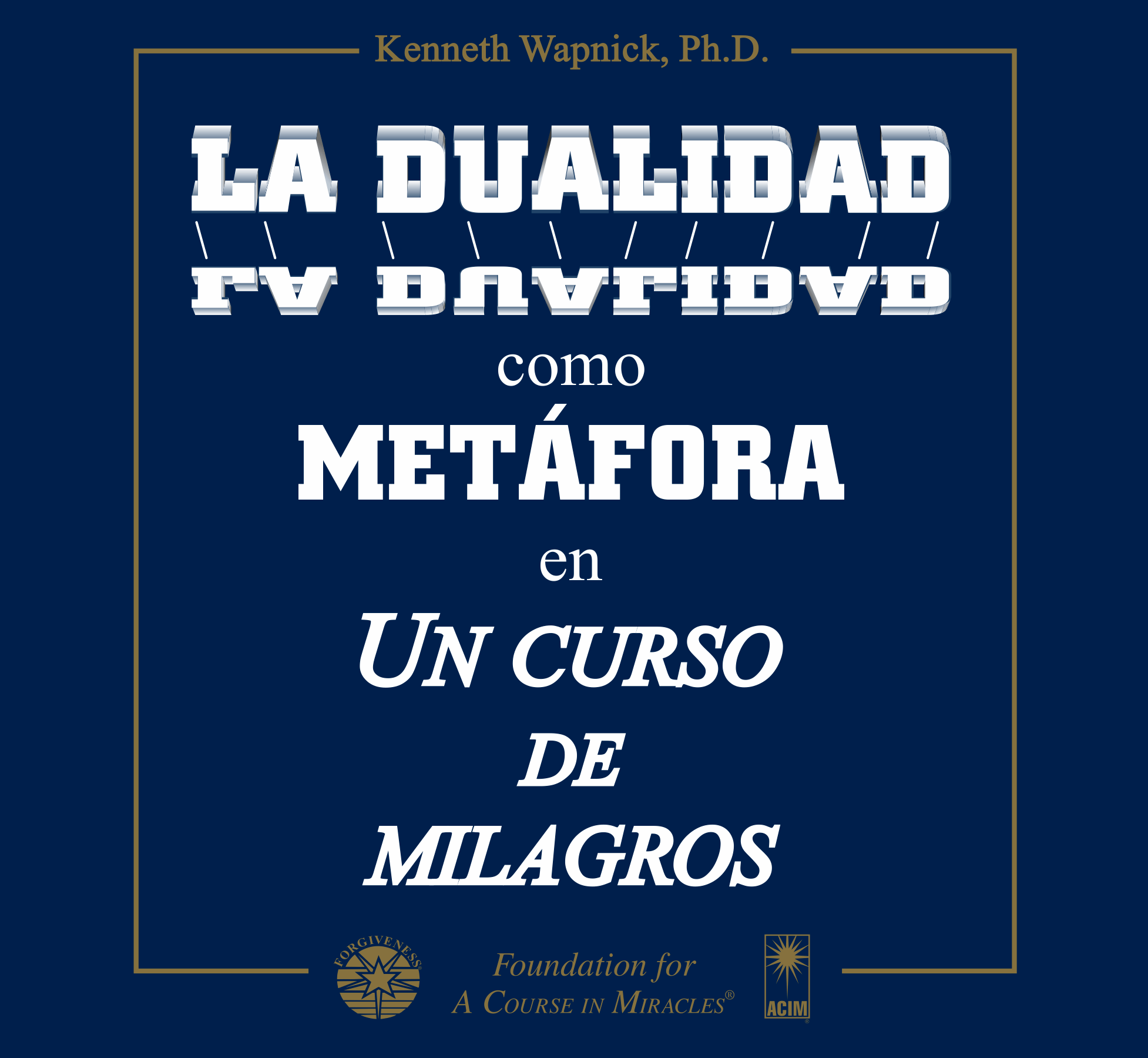 La dualidad como metáfora en Un curso de milagros