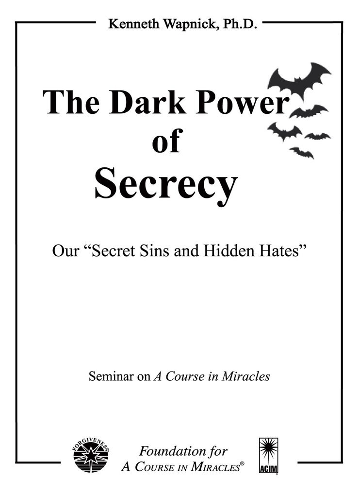 The Dark Power of Secrecy: Our "Secret Sins and Hidden Hates"