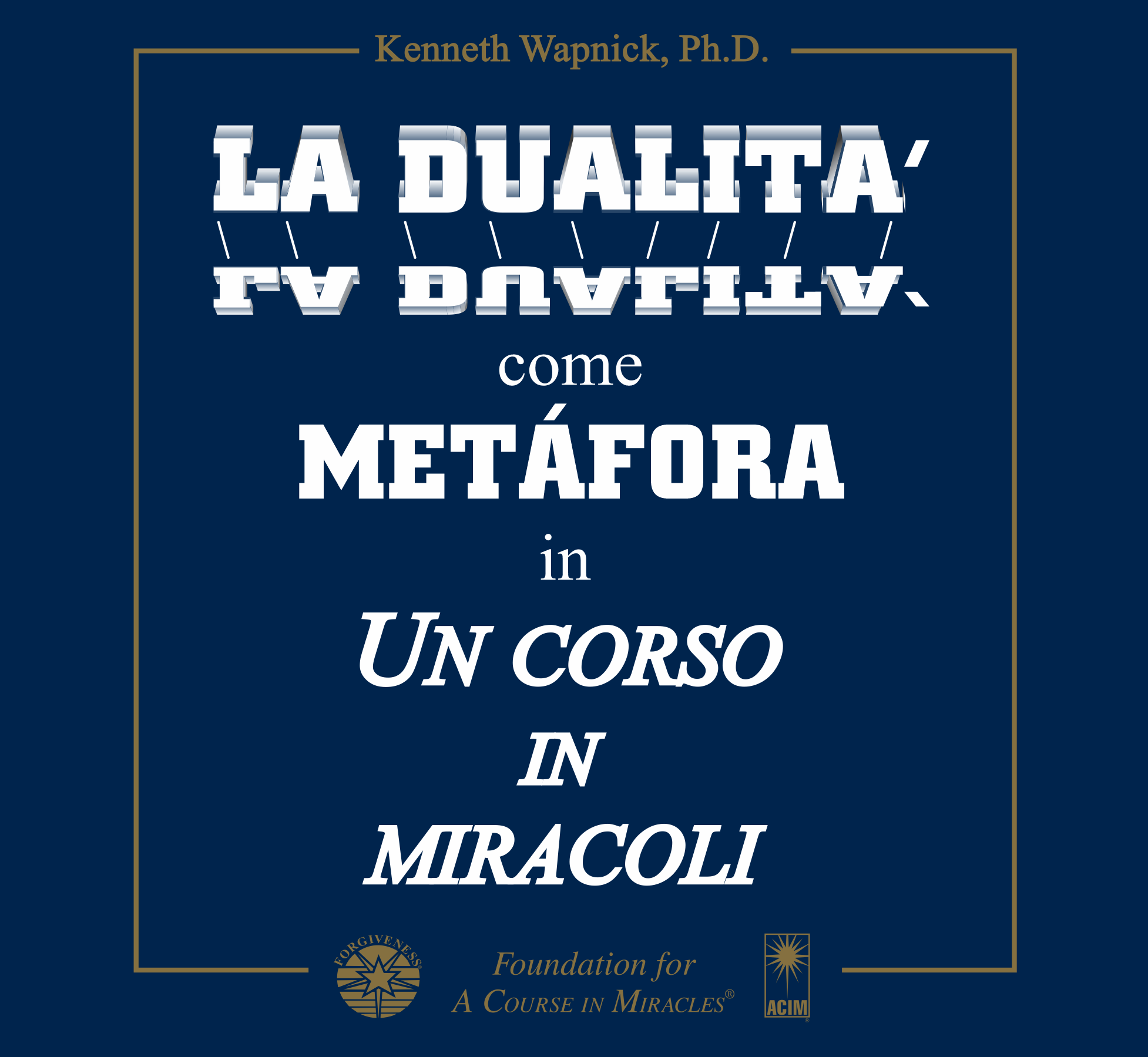 La dualità come metafora in Un corso in miracoli