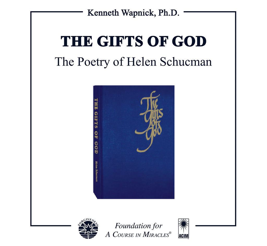 "The Gifts of God": The Poetry of Helen Schucman