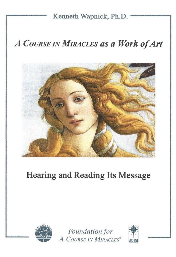 "A Course in Miracles" as a Work of Art - Audio product by Dr. Kenneth Wapnick on "A Course in Miracles".