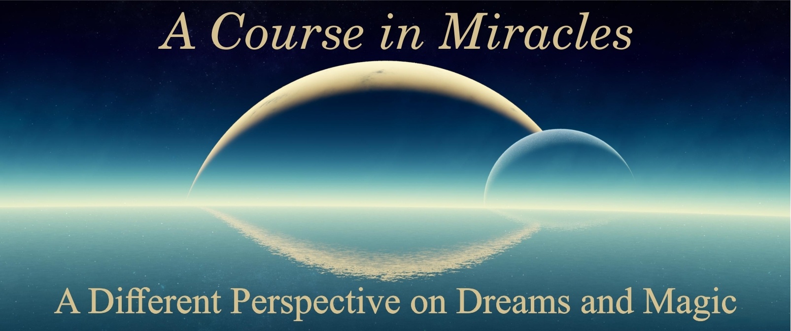 "A Course in Miracles": A Different Perspective on Dreams and Magic by Dr. Kenneth Wapnick